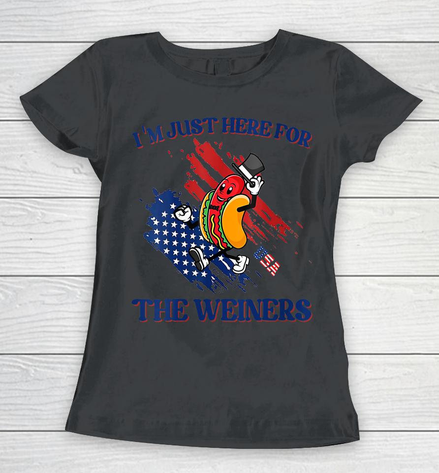 Hot Dog I'm Just Here For The Wieners Funny 4Th Of July Women T-Shirt