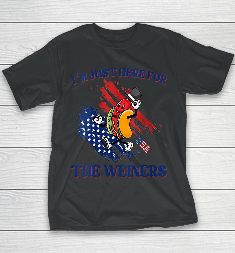 Hot Dog I'm Just Here For The Wieners Funny 4Th Of July Youth T-Shirt