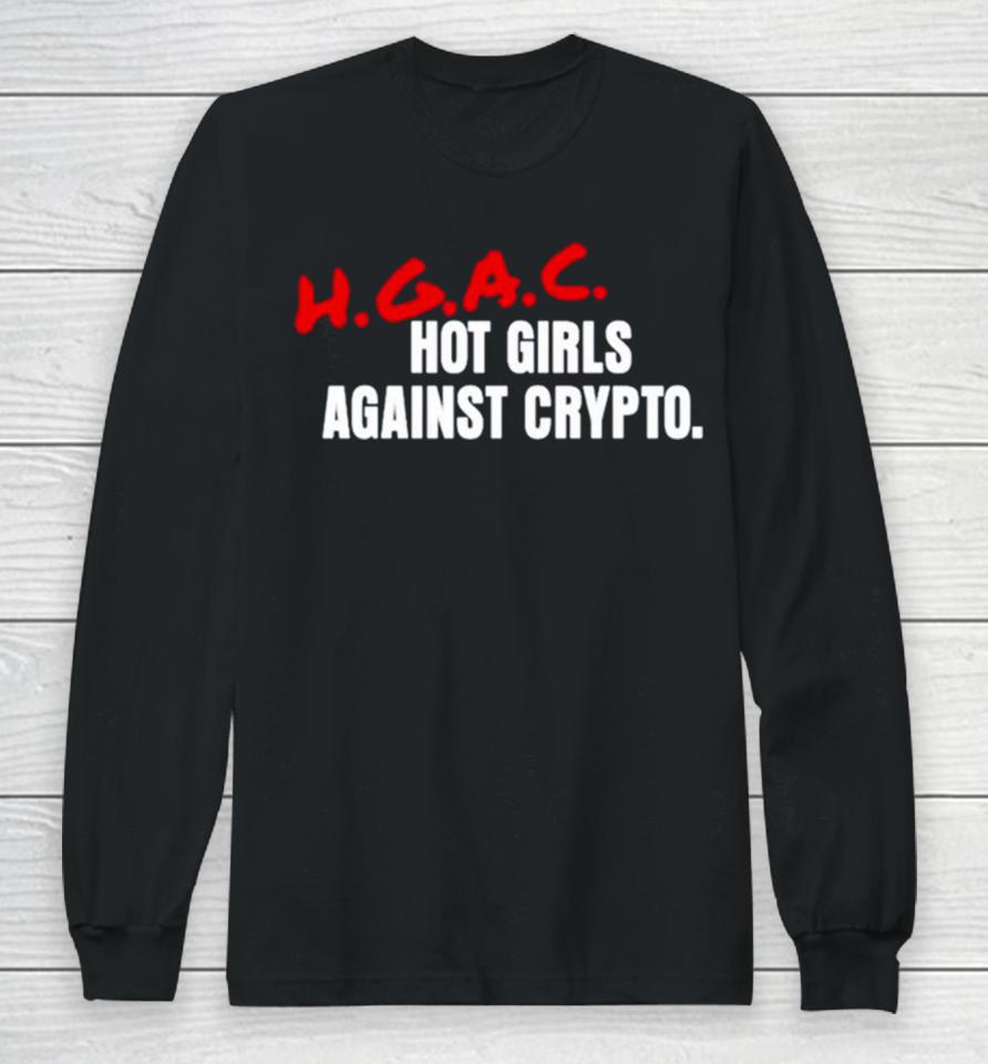 Hot Girls Against Crypto Hgac Long Sleeve T-Shirt
