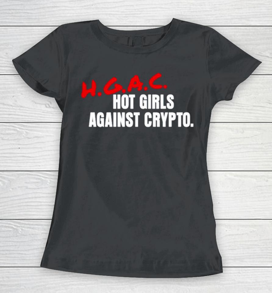 Hot Girls Against Crypto Hgac Women T-Shirt