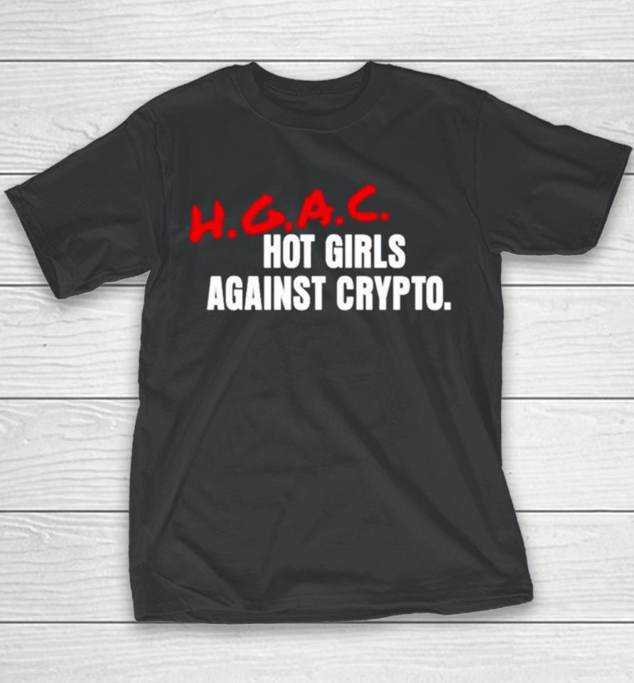 Hot Girls Against Crypto Hgac Youth T-Shirt