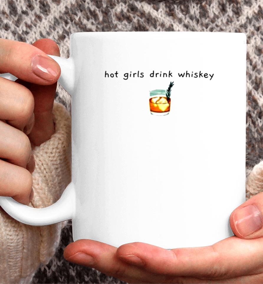 Hot Girls Drink Whiskey Whiskey Coffee Mug
