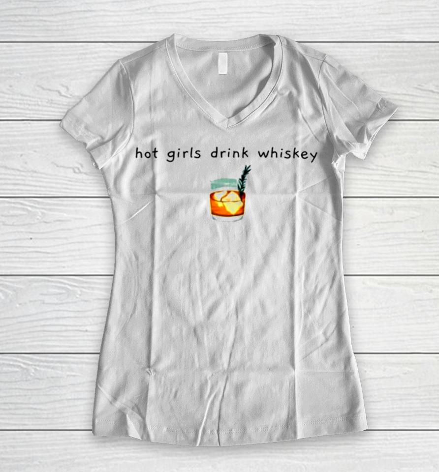 Hot Girls Drink Whiskey Whiskey Women V-Neck T-Shirt