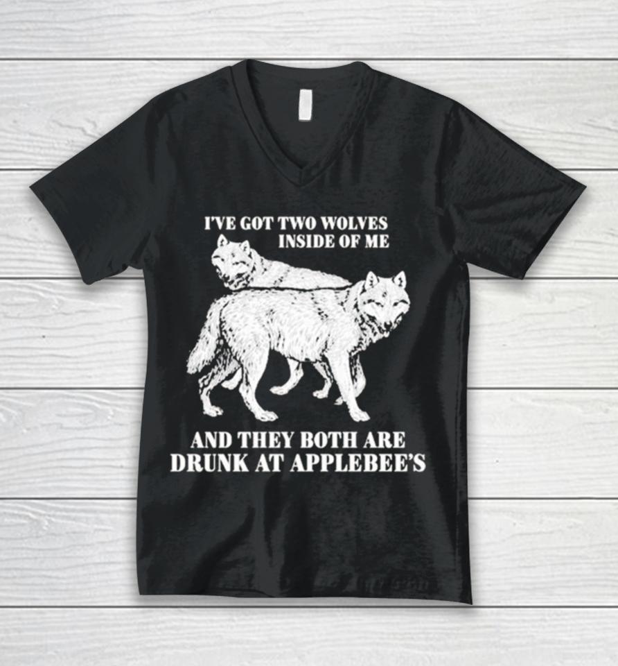 Hot I’ve Got Two Wolves Inside Of Me And They Both Are Drunk At Applebee’s Unisex V-Neck T-Shirt