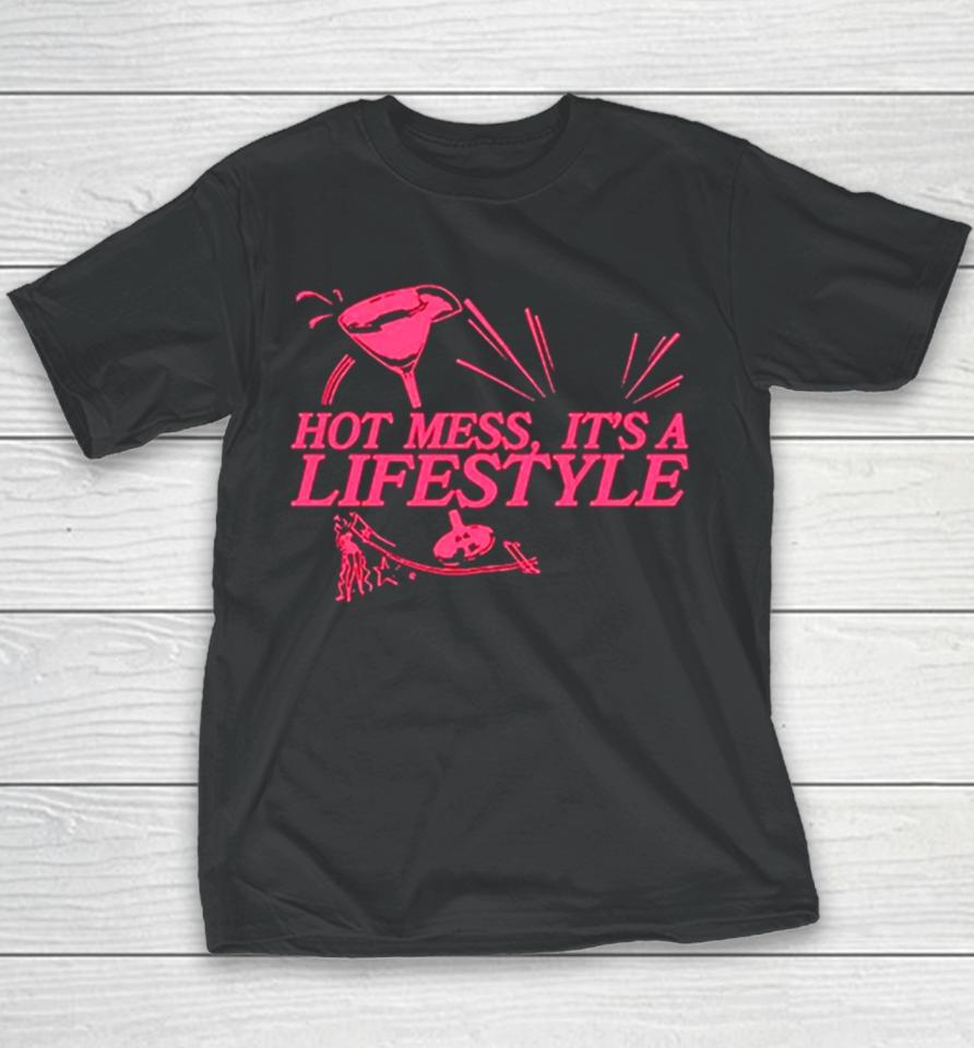 Hot Mess It’s A Lifestyle Youth T-Shirt