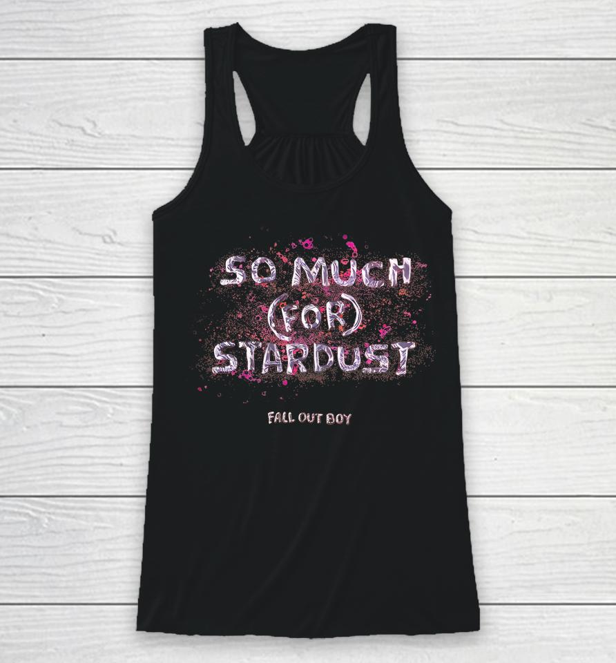 Hot Topic Fall Out Boy So Much (For) Stardust Tee Racerback Tank
