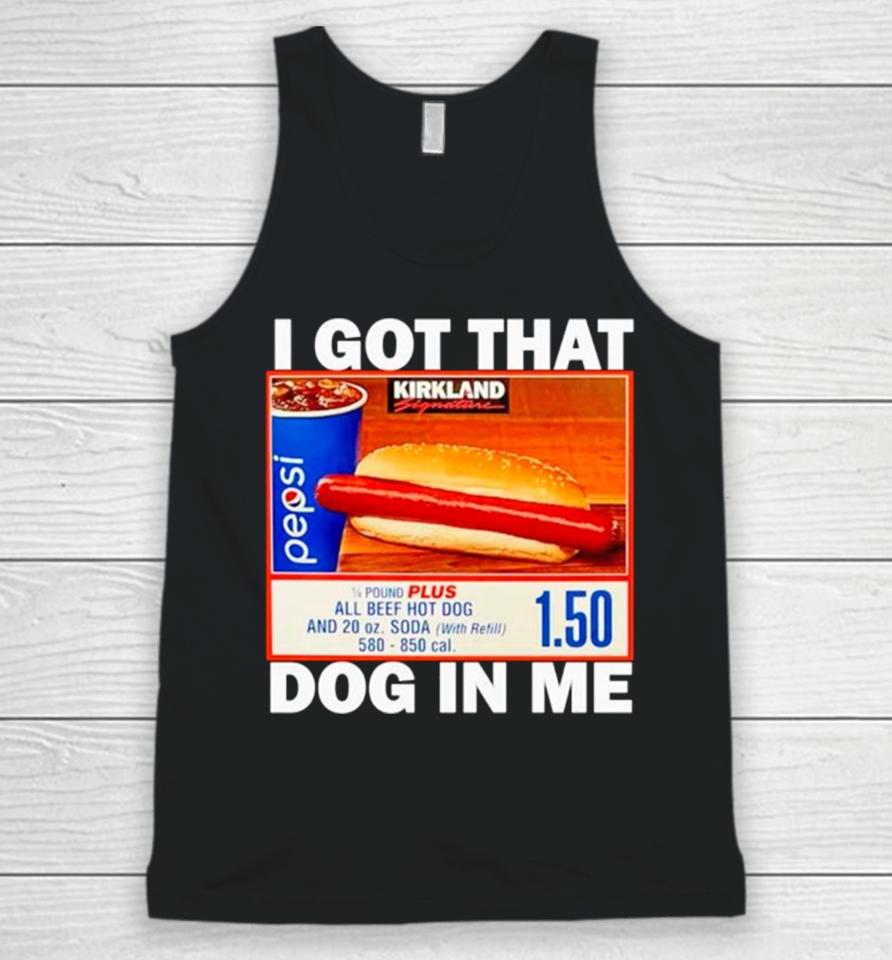 Hotdog I Got That Dog In Me Unisex Tank Top