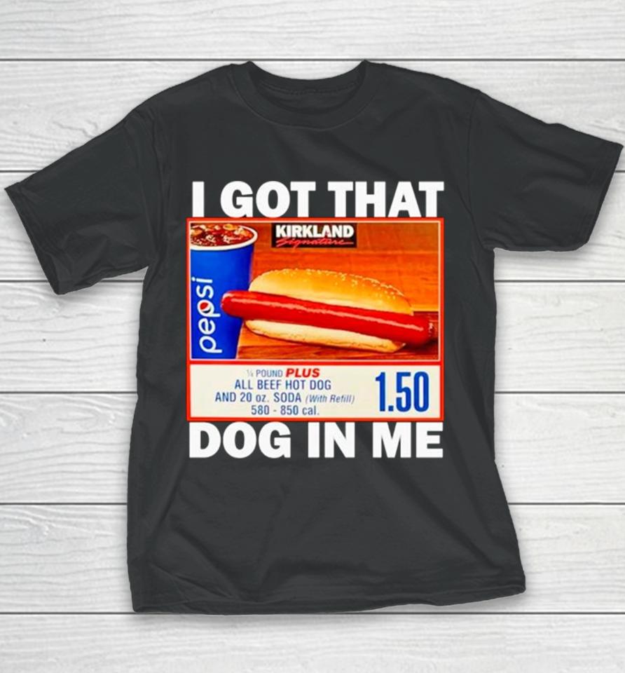 Hotdog I Got That Dog In Me Youth T-Shirt