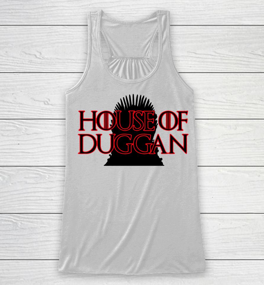 House Of Duggan Racerback Tank