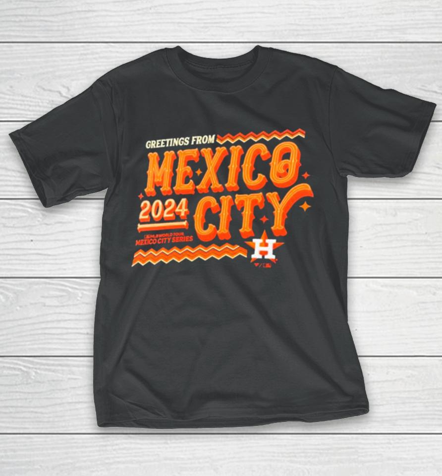 Houston Astros 2024 Mlb World Tour Mexico City Series T-Shirt