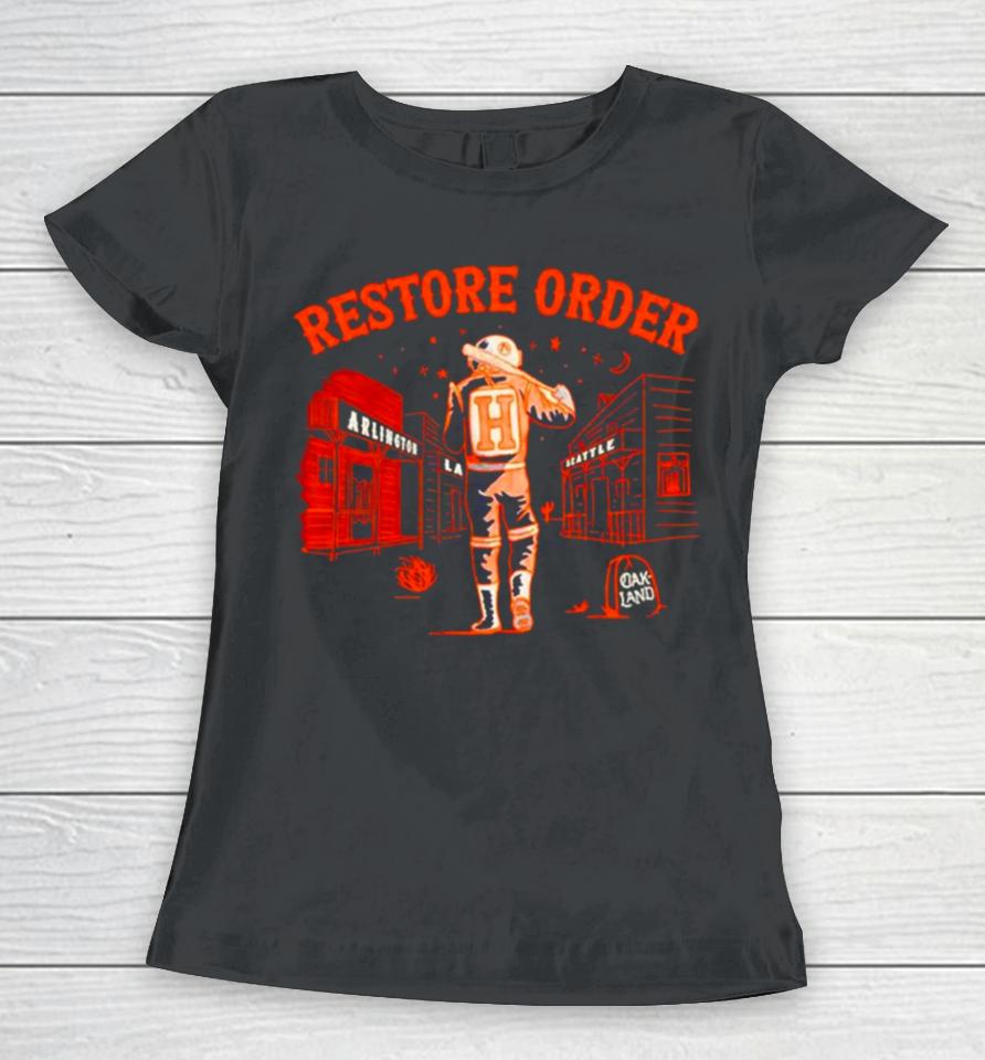 Houston Astros Restore Order Women T-Shirt