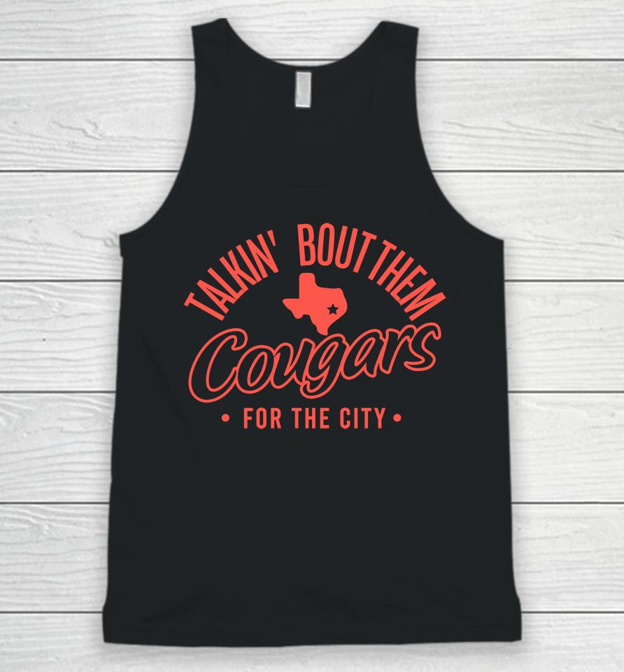 Houston Athletics Talkin' Bout Them Cougars For The City Unisex Tank Top