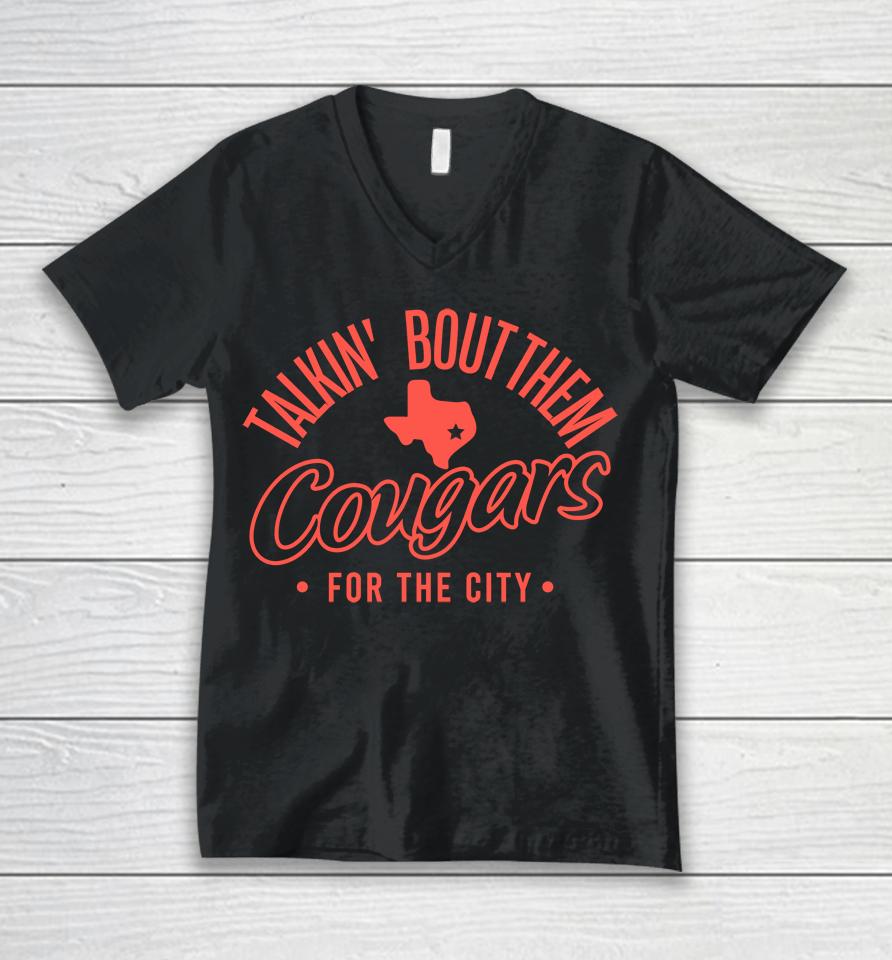 Houston Athletics Talkin' Bout Them Cougars For The City Unisex V-Neck T-Shirt