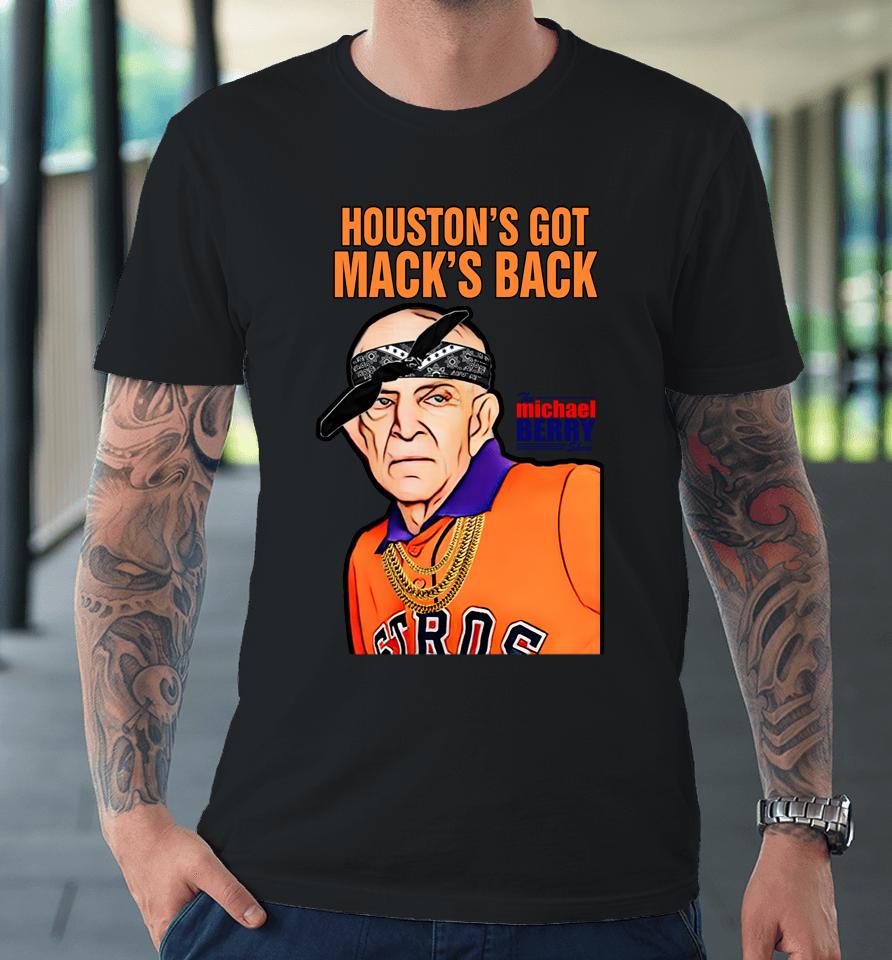 Houston Got Mack Back Michael Berry Premium T-Shirt