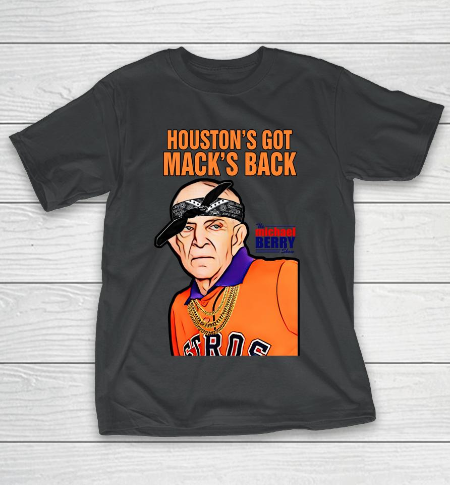 Houston Got Mack Back Michael Berry T-Shirt