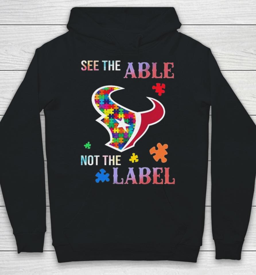 Houston Texans Autism Awareness See The Able Not The Label Hoodie