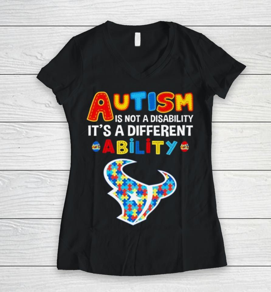 Houston Texans Autism Is Not A Disability It’s A Different Ability Women V-Neck T-Shirt