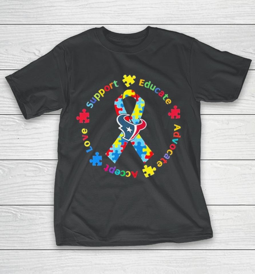 Houston Texans Support Educate Advocate Accept Love Autism Awareness T-Shirt