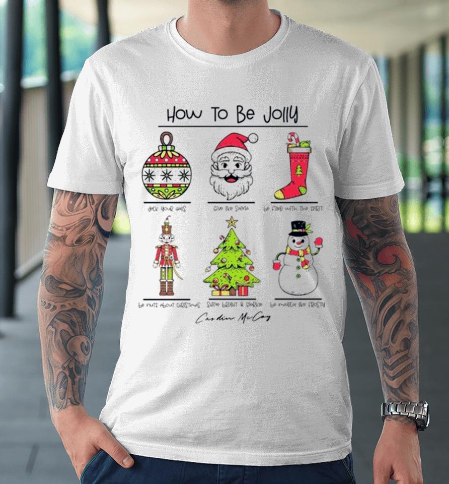 How To Be Jolly Merry Christmas Premium T-Shirt