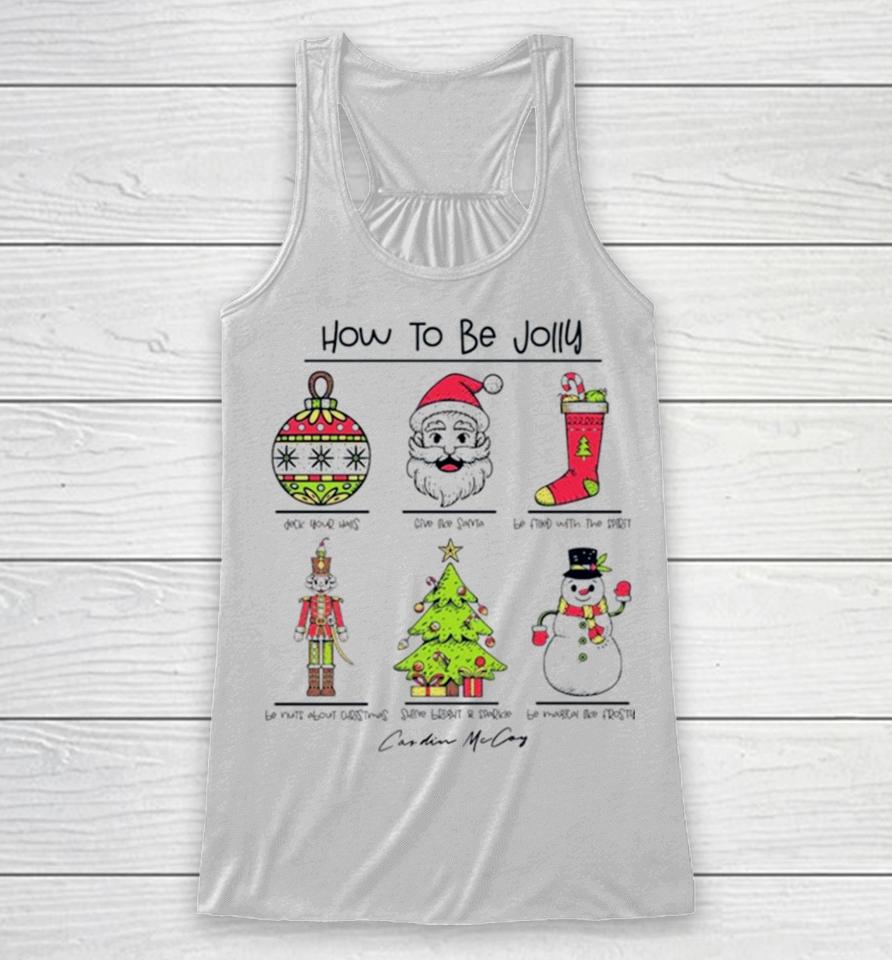 How To Be Jolly Merry Christmas Racerback Tank