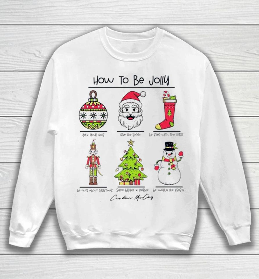 How To Be Jolly Merry Christmas Sweatshirt