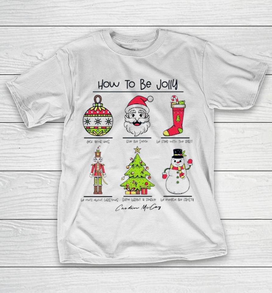 How To Be Jolly Merry Christmas T-Shirt