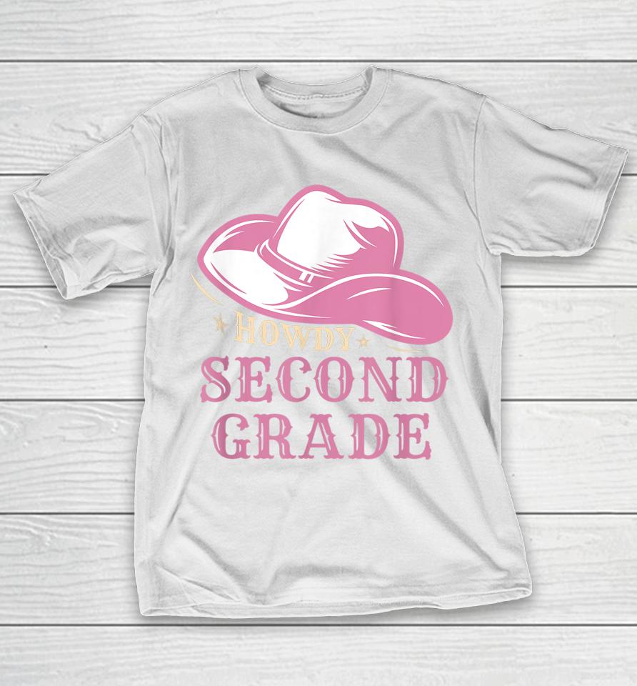 Howdy 2Nd Grade Teachers Kids Parents Cowboy Cowgirl T-Shirt