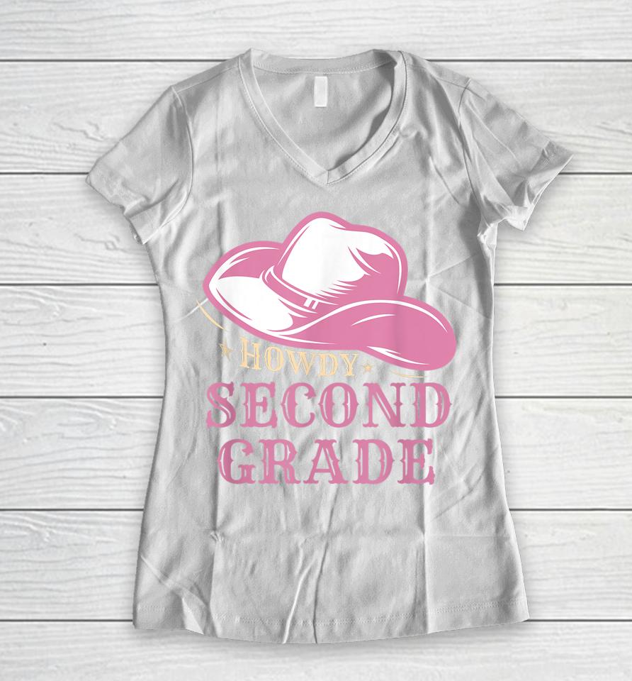 Howdy 2Nd Grade Teachers Kids Parents Cowboy Cowgirl Women V-Neck T-Shirt