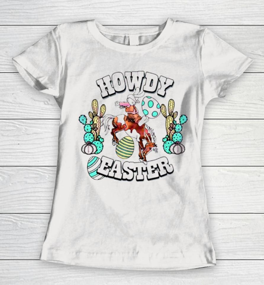 Howdy Easter Cute Cow Girl Bunny Women T-Shirt