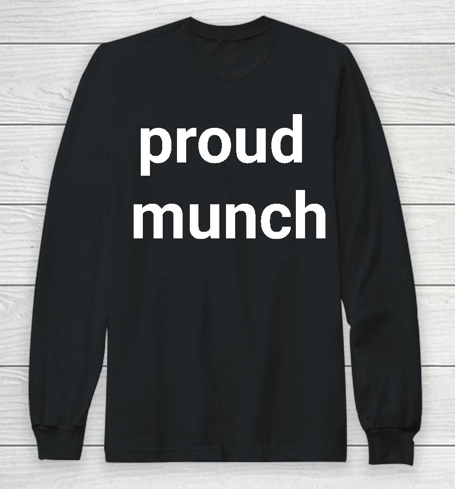 Hubert Industries Proud Munch Long Sleeve T-Shirt
