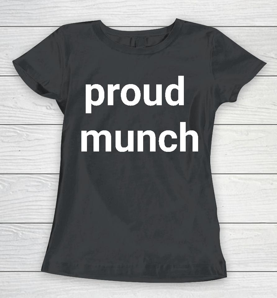 Hubert Industries Proud Munch Women T-Shirt