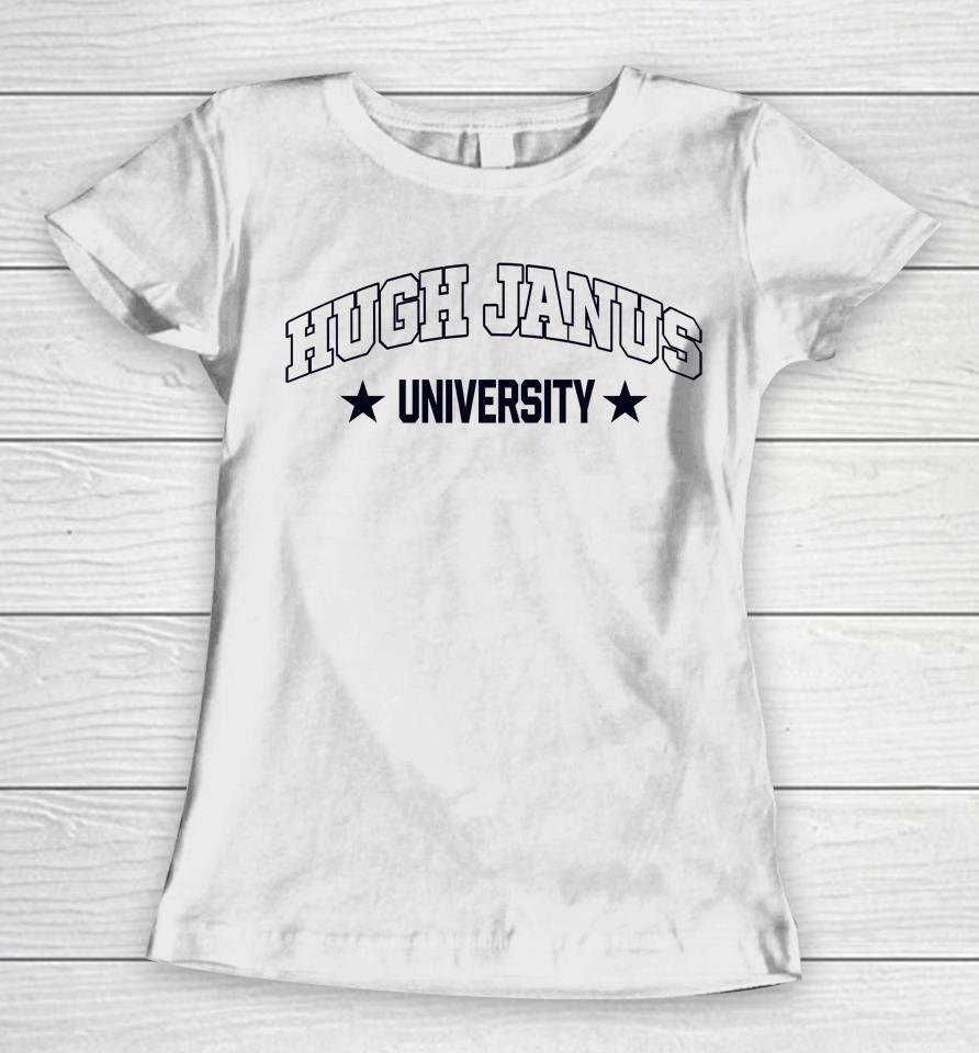 Hugh Janus University Women T-Shirt