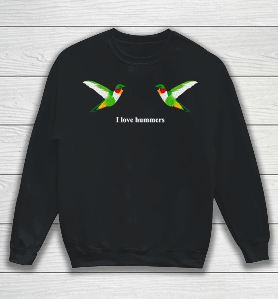Hummingbird I Love Hummers Sweatshirt