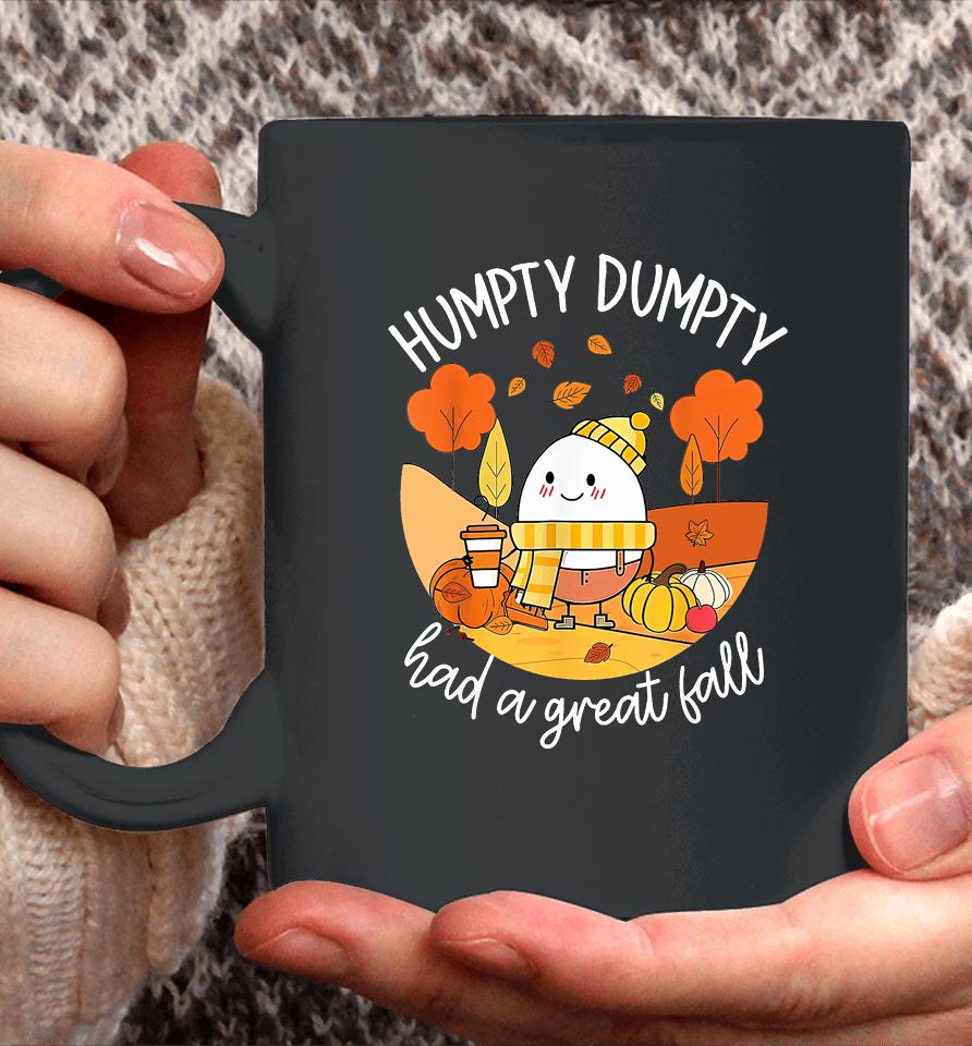 Humpty Dumpty Had A Great Fall Funny Coffee Mug