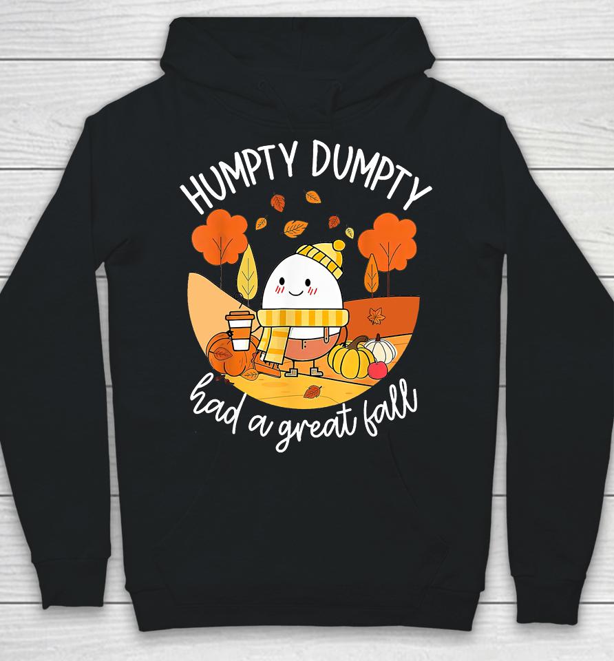 Humpty Dumpty Had A Great Fall Funny Hoodie