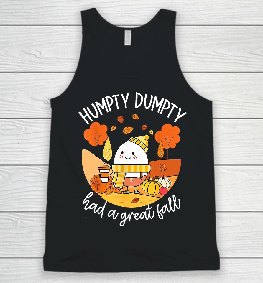 Humpty Dumpty Had A Great Fall Funny Unisex Tank Top