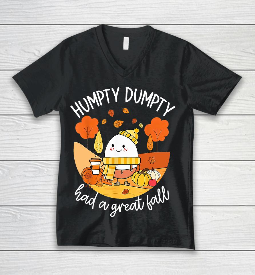 Humpty Dumpty Had A Great Fall Funny Unisex V-Neck T-Shirt