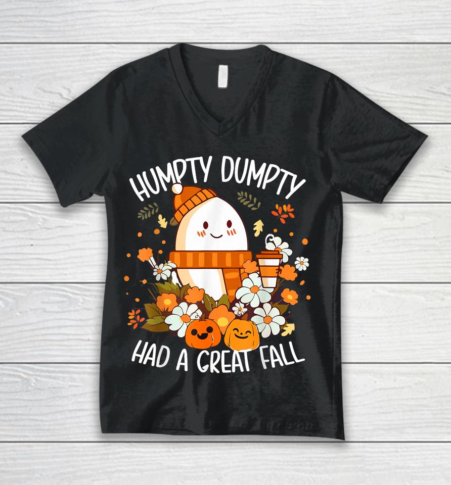 Humpty Dumpty Had A Great Fall Happy Fall Y'all Autumn Gifts Unisex V-Neck T-Shirt