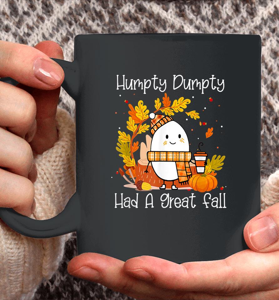 Humpty Dumpty Had A Great Fall Happy Fall Y'all Thanksgiving Coffee Mug