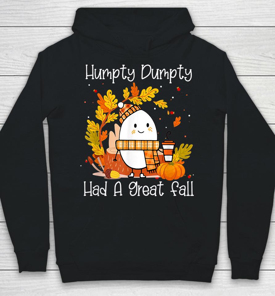 Humpty Dumpty Had A Great Fall Happy Fall Y'all Thanksgiving Hoodie