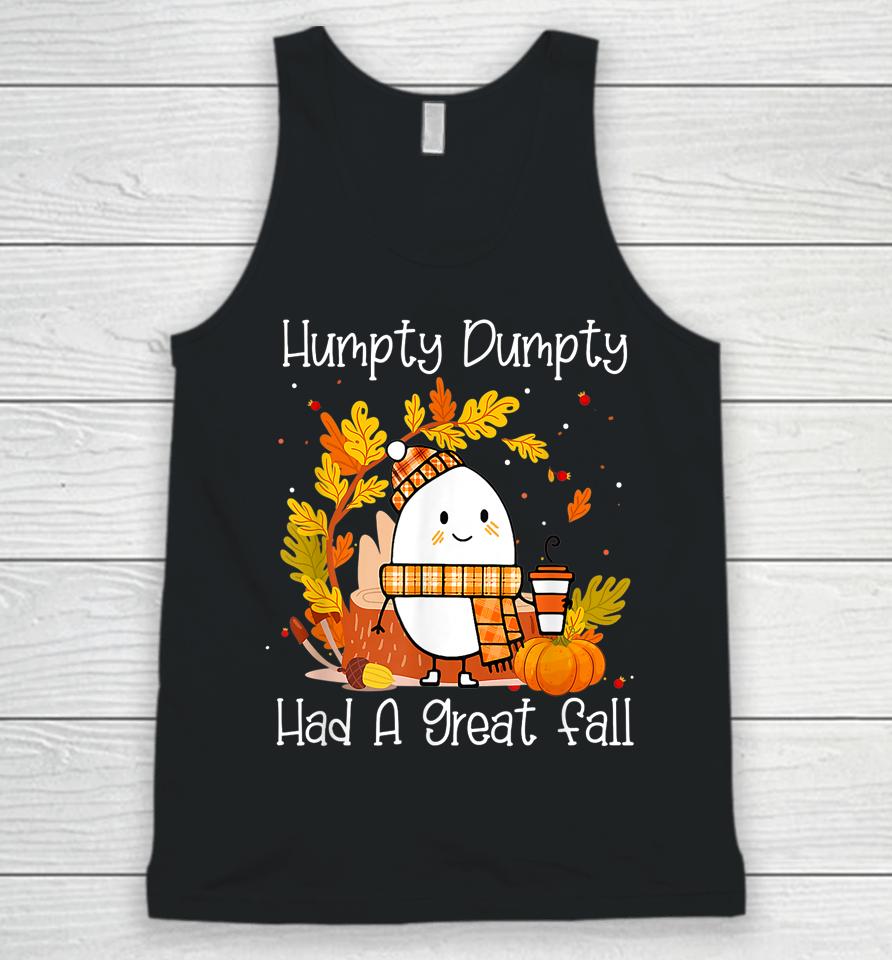 Humpty Dumpty Had A Great Fall Happy Fall Y'all Thanksgiving Unisex Tank Top