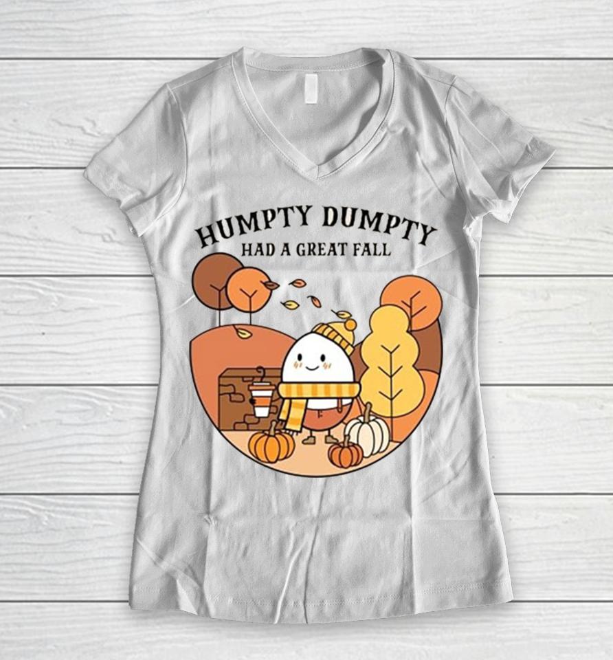 Humpty Dumpty Had A Great Fall Women V-Neck T-Shirt