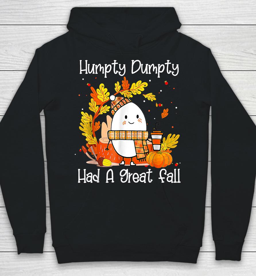 Humpty Dumpty Had A Great Fall Hoodie