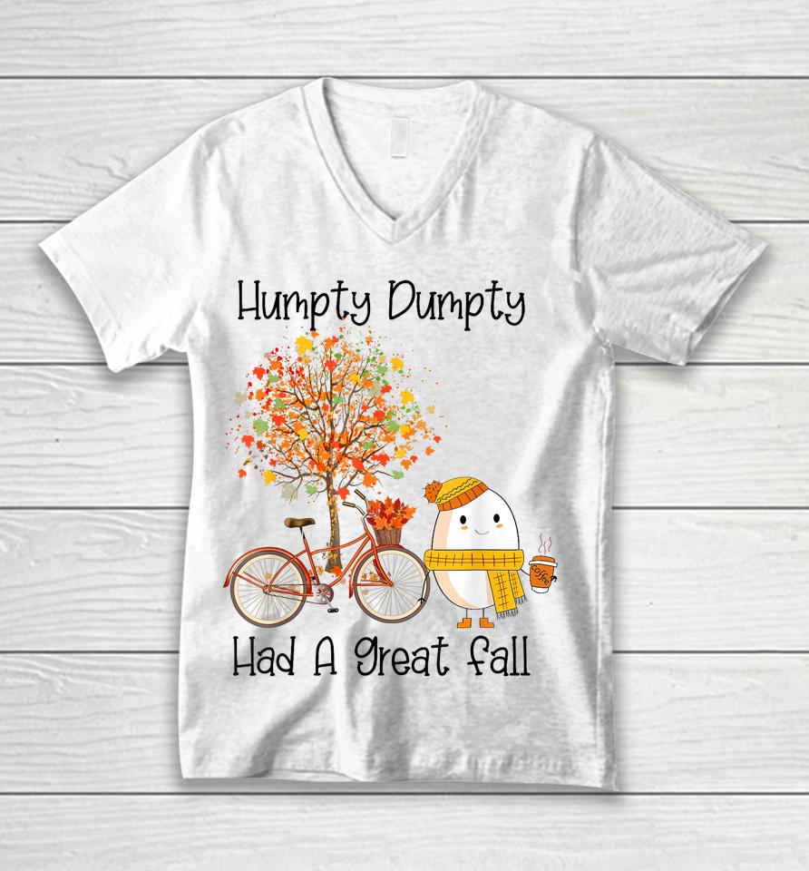 Humpty Dumpty Had A Great Fall Unisex V-Neck T-Shirt