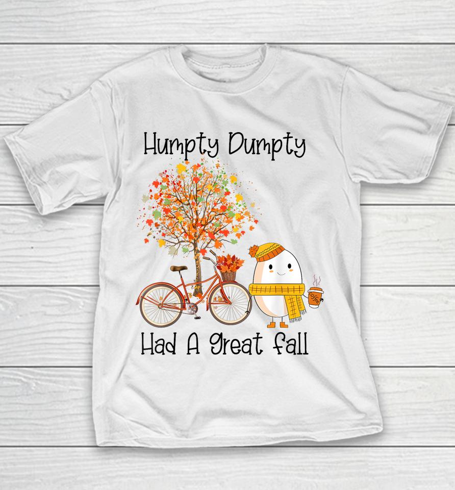 Humpty Dumpty Had A Great Fall Youth T-Shirt