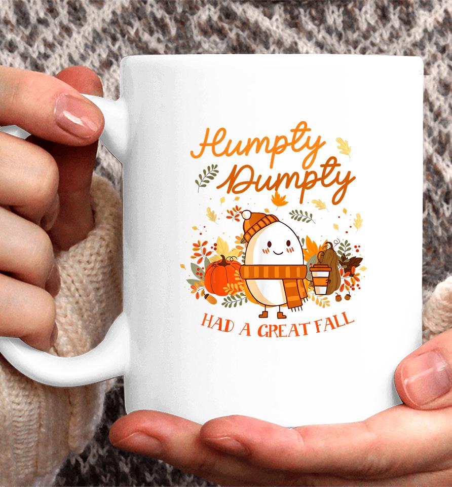 Humpty Dumpty Had A Great Fall Thanksgiving Autumn Season Coffee Mug