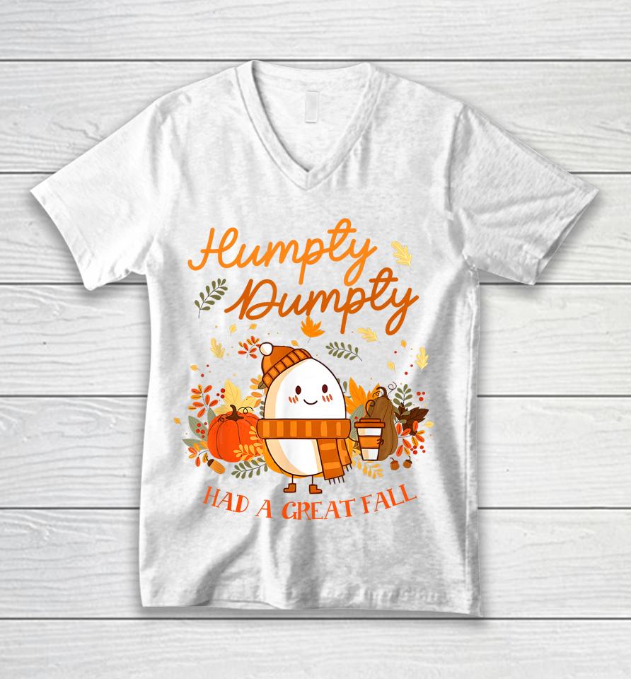 Humpty Dumpty Had A Great Fall Thanksgiving Autumn Season Unisex V-Neck T-Shirt