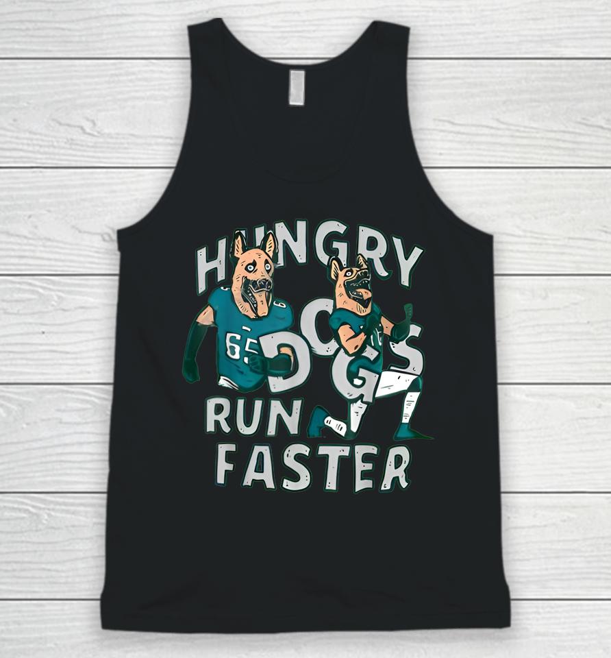 Hungry Dogs Run Faster Unisex Tank Top