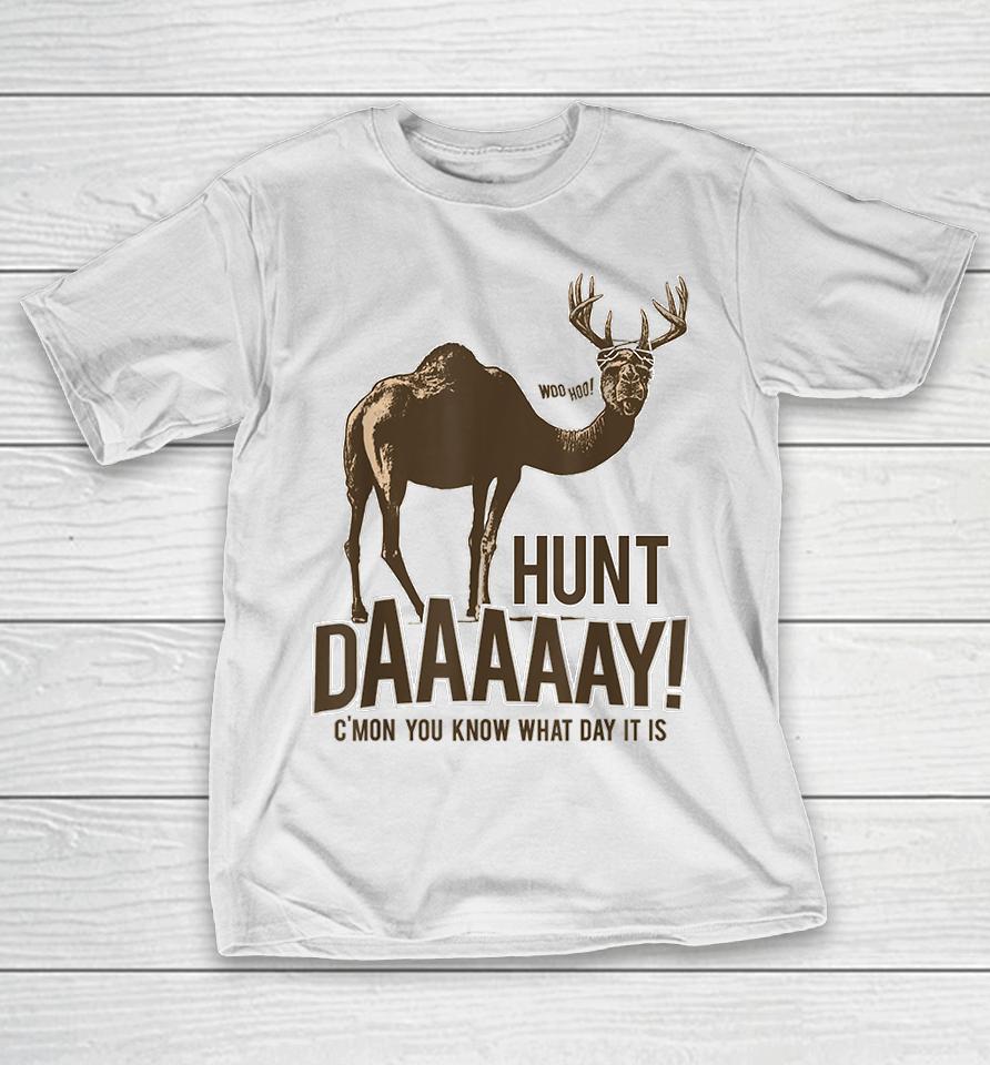 Hunt Day Camel Buck Deer Hunting Humpday T-Shirt