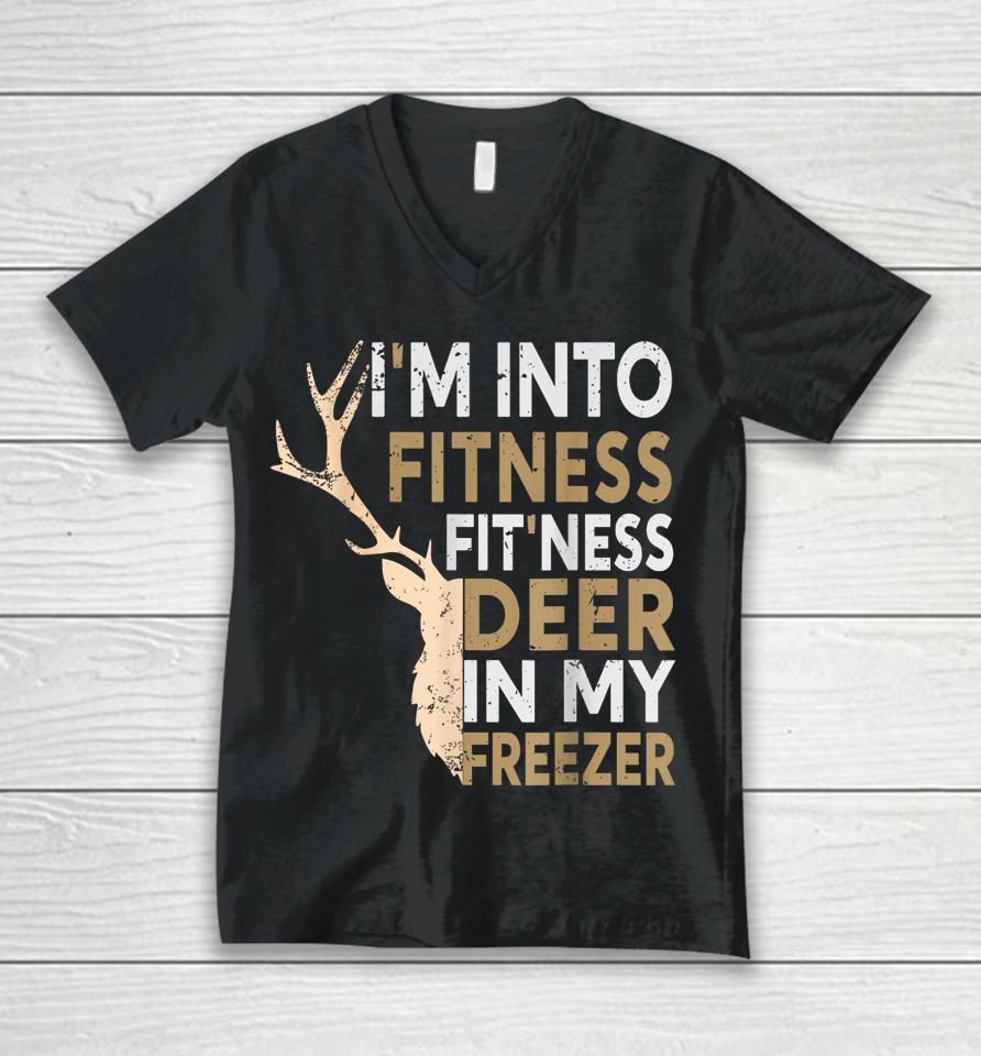 Hunter Dad I'm Into Fitness Deer Freezer Unisex V-Neck T-Shirt